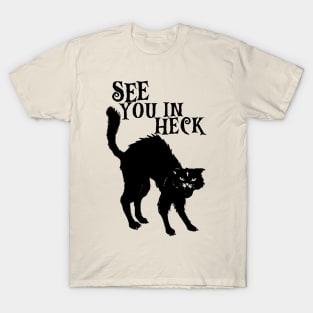 See You In Heck - Black Cat T-Shirt